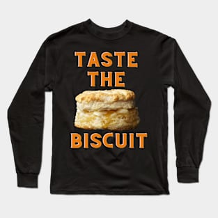 Taste The Biscuit Long Sleeve T-Shirt